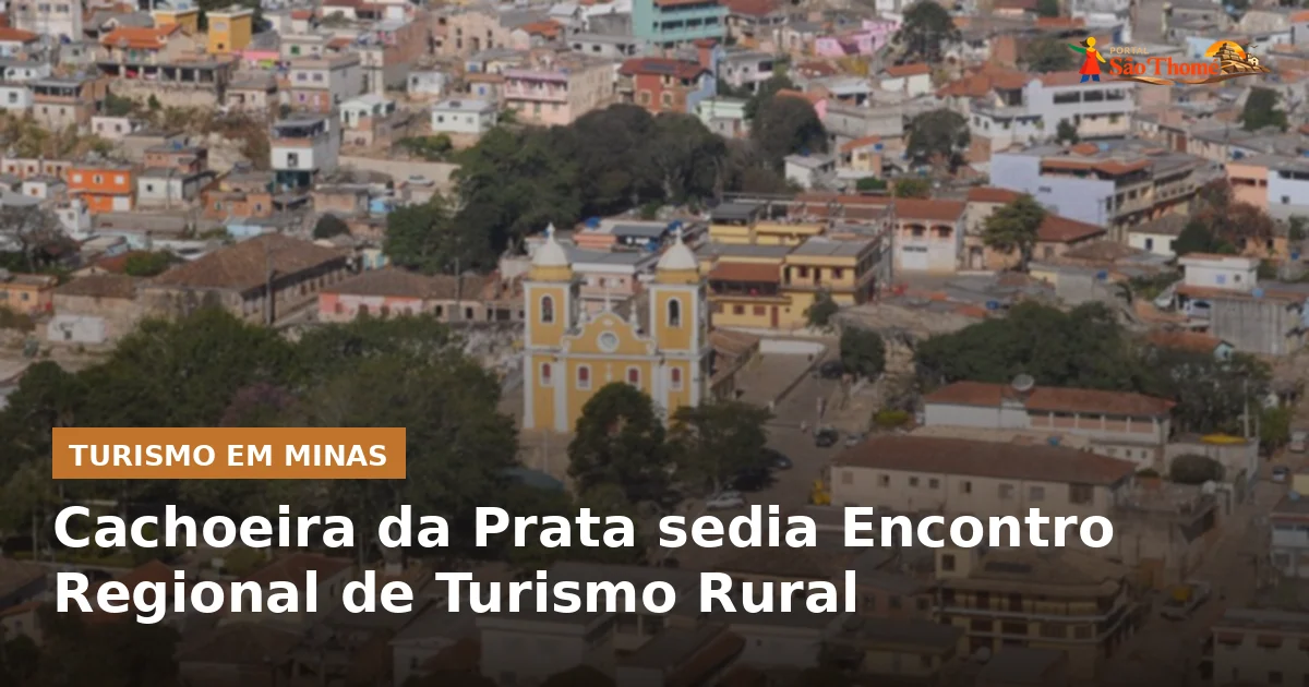 Cachoeira da Prata sedia Encontro Regional de Turismo Rural