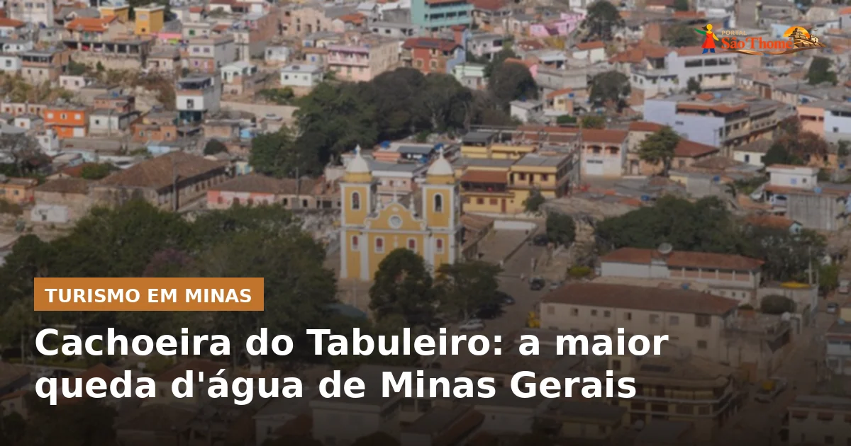 Cachoeira do Tabuleiro: a maior queda d'água de Minas Gerais