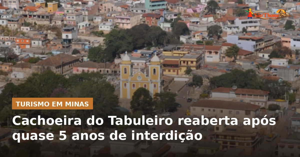 Cachoeira do Tabuleiro reaberta após quase 5 anos de interdição