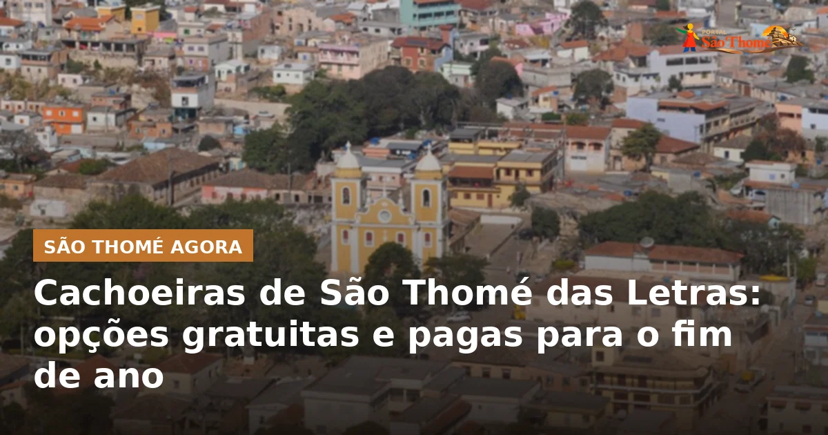 Cachoeiras de São Thomé das Letras: opções gratuitas e pagas para o fim de ano