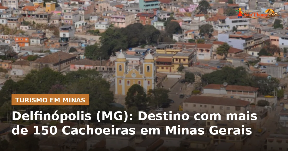 Delfinópolis (MG): Destino com mais de 150 Cachoeiras em Minas Gerais
