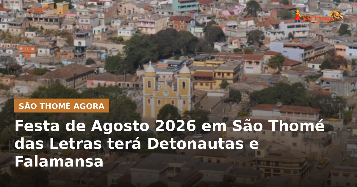 Festa de Agosto 2026 em São Thomé das Letras terá Detonautas e Falamansa