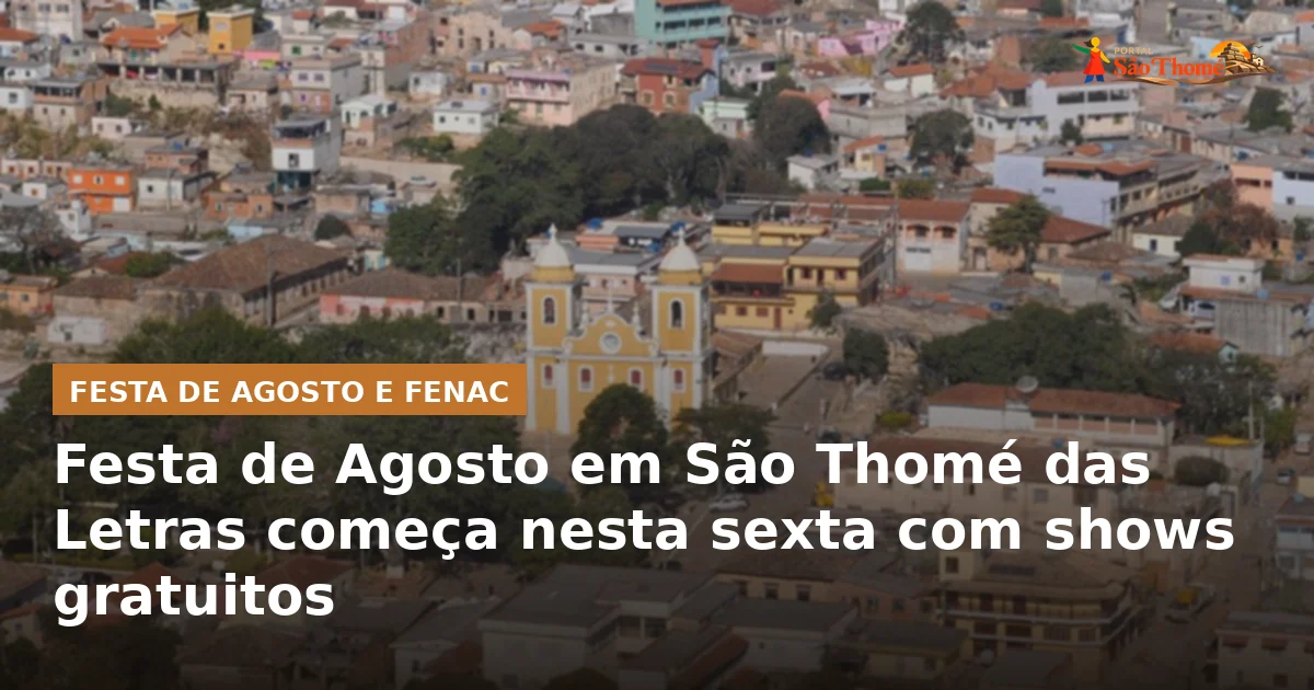 Festa de Agosto em São Thomé das Letras começa nesta sexta com shows gratuitos