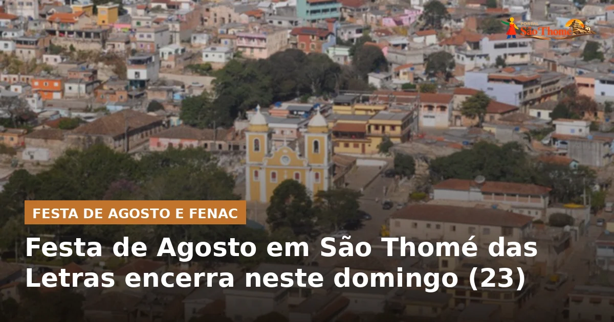 Festa de Agosto em São Thomé das Letras encerra neste domingo (23)