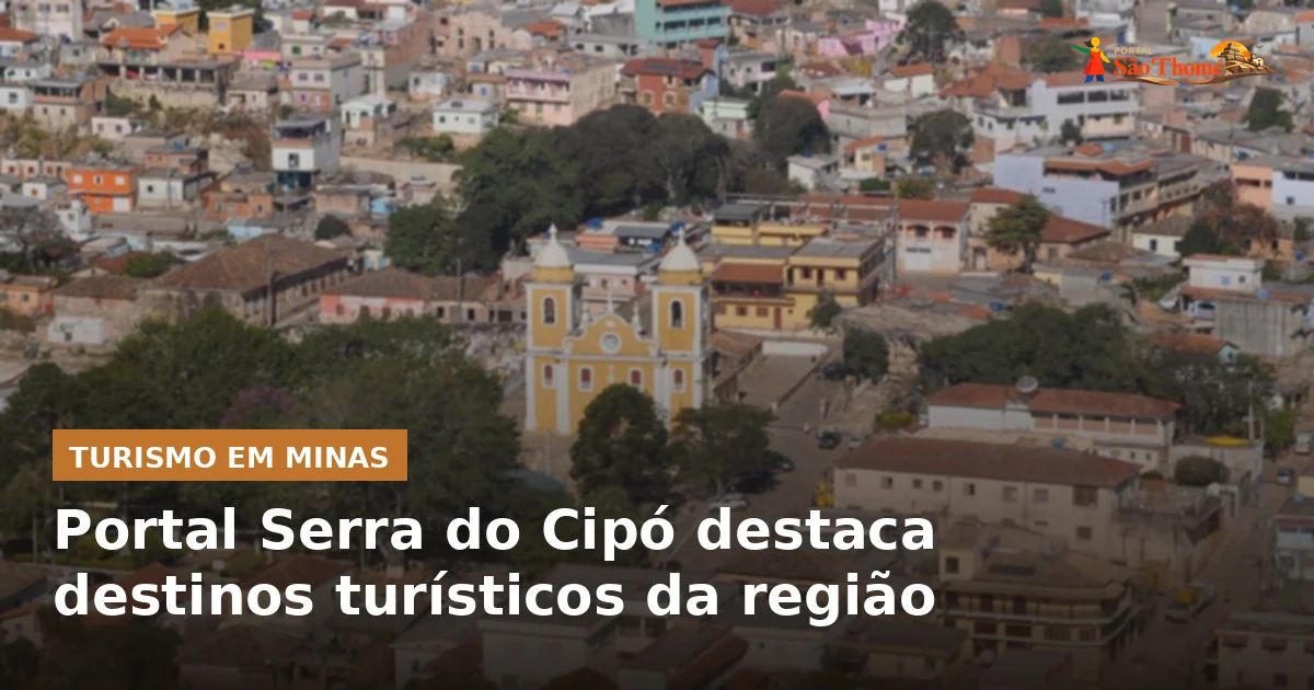 Portal Serra do Cipó destaca destinos turísticos da região