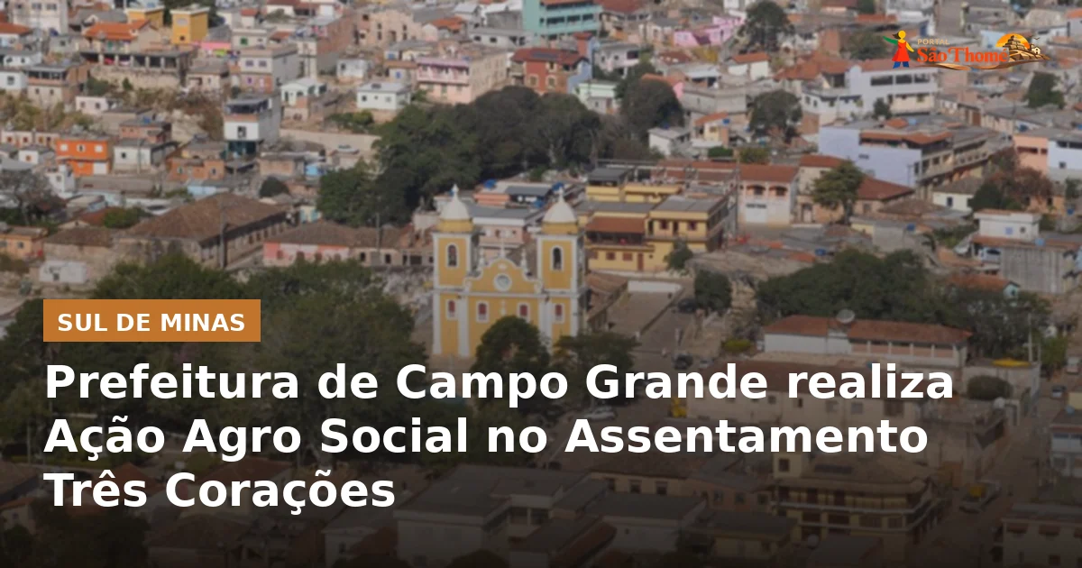 Prefeitura de Campo Grande realiza Ação Agro Social no Assentamento Três Corações