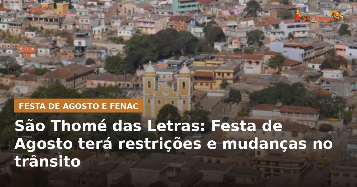 São Thomé das Letras: Festa de Agosto terá restrições e mudanças no trânsito