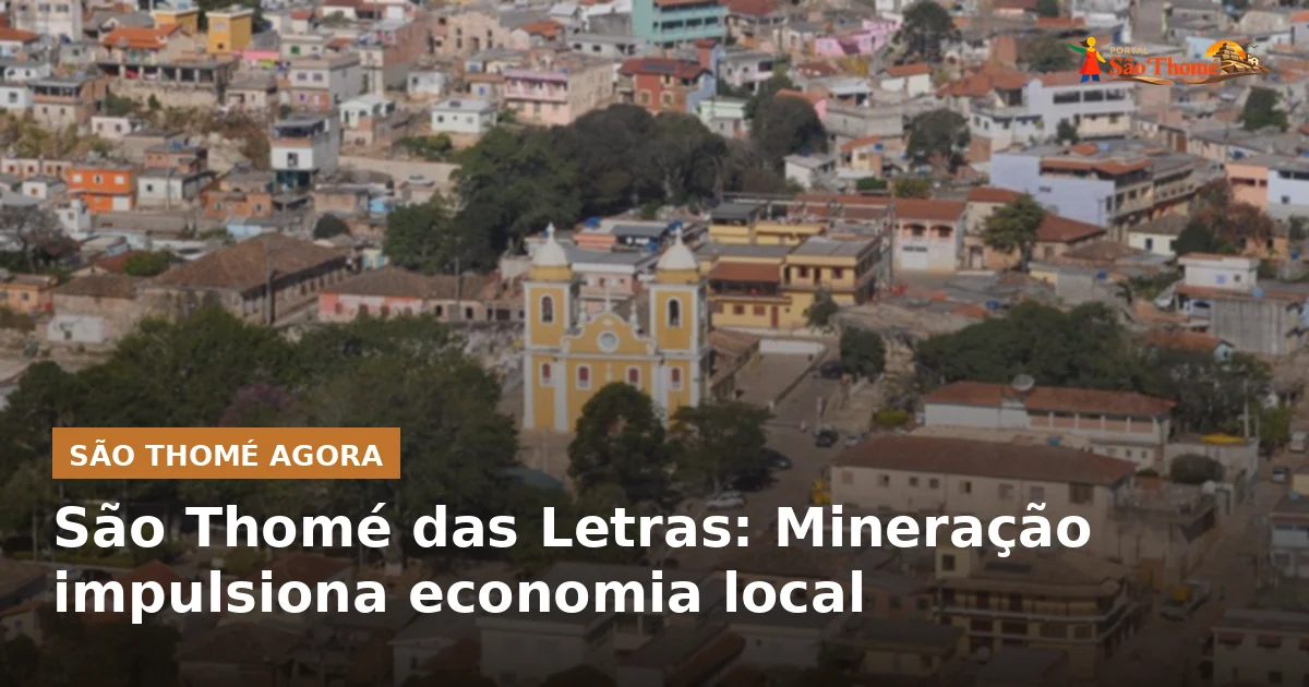 São Thomé das Letras: Mineração impulsiona economia local