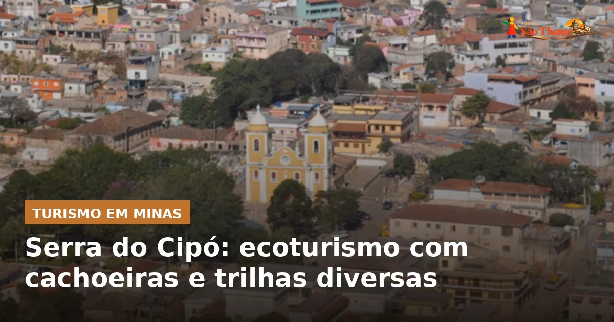 Serra do Cipó: ecoturismo com cachoeiras e trilhas diversas