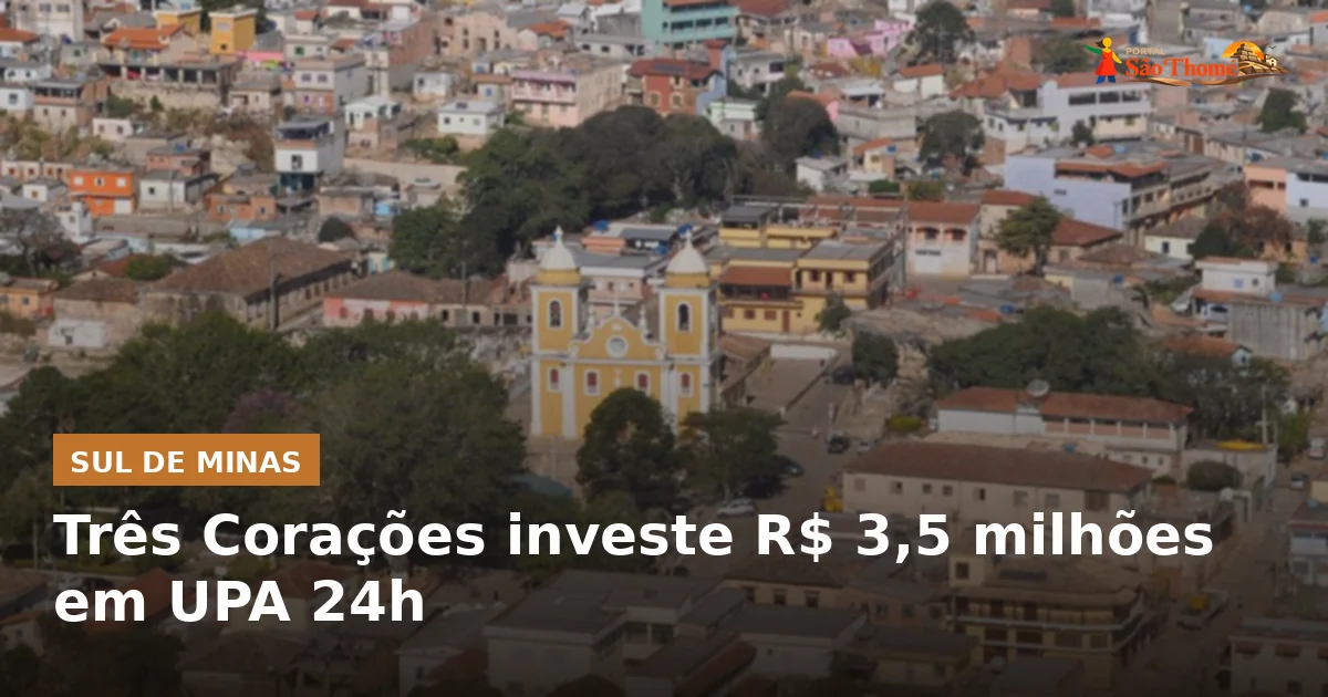 Três Corações investe R$ 3,5 milhões em UPA 24h